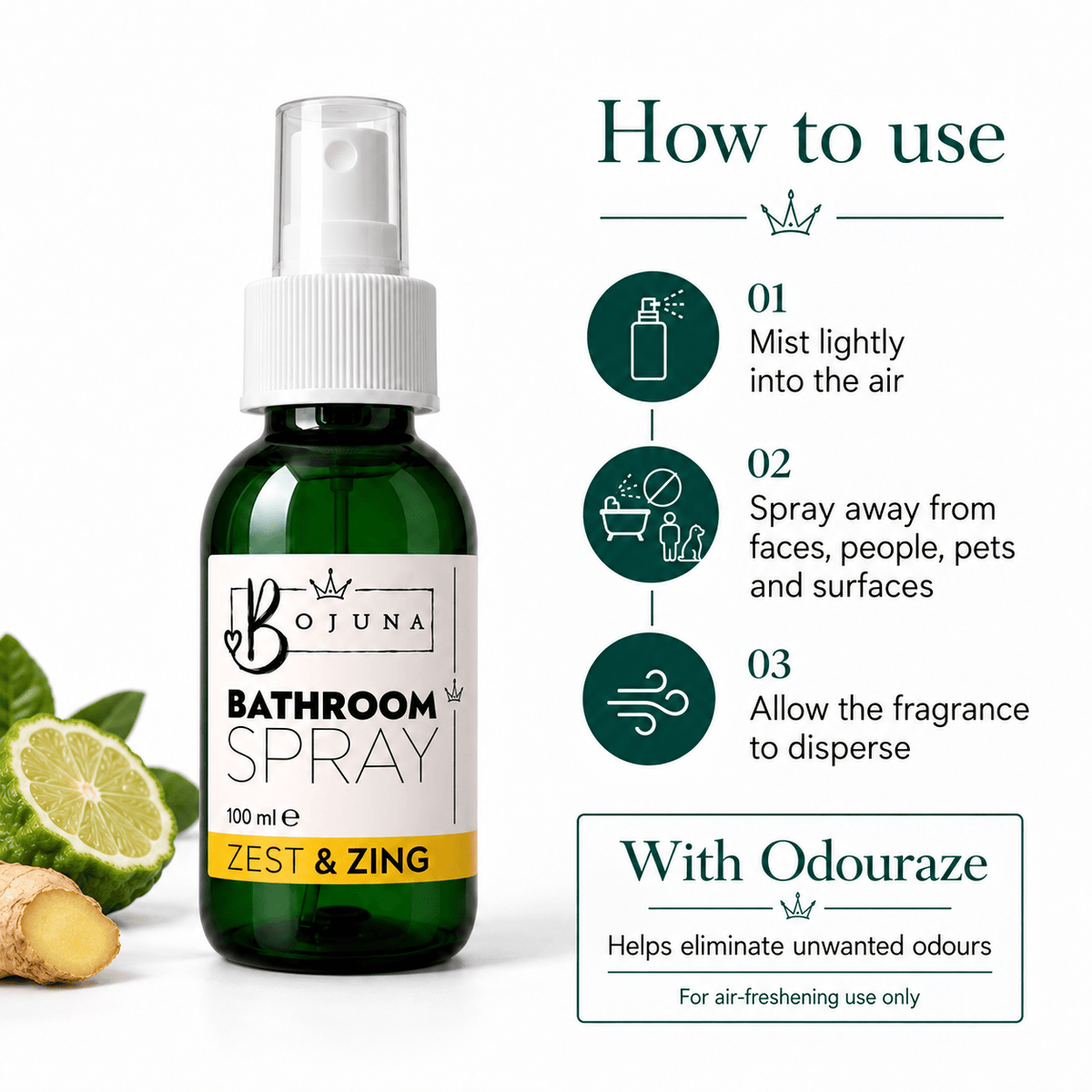 How to use Bojuna Zest & Zing Bathroom Spray 100 ml with Odouraze: mist into the air away from faces, people, pets and surfaces.