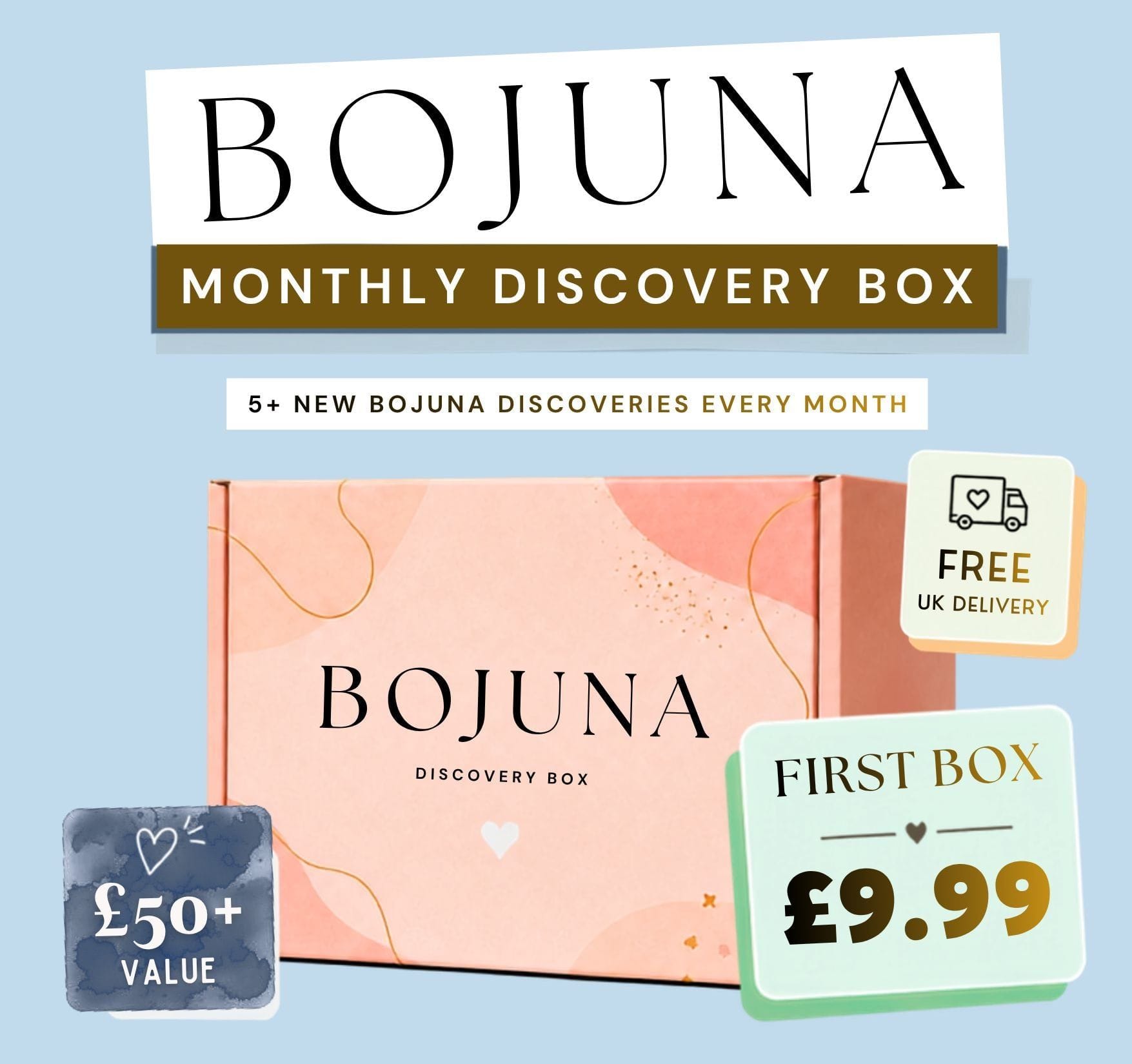 Bojuna Monthly Discovery Box promotional graphic on a light blue background, showing the pink and peach branded box with text overlays including '5+ new Bojuna discoveries every month,' 'Free UK delivery,' 'First box £9.99,' and '£50+ value.
